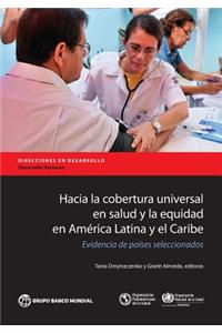 Hacia La Cobertura Universal En Salud y La Equidad En America Latina y El Caribe