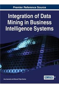 Integration of Data Mining in Business Intelligence Systems