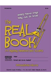 The Real Book for Beginning Elementary Band Students (Trombone)
