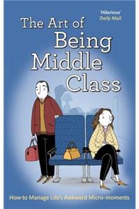The Art of Being Middle Class