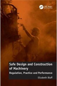 Safe Design and Construction of Machinery