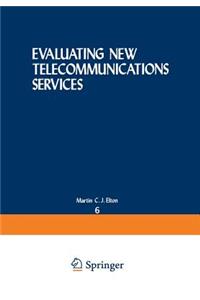 Evaluating New Telecommunications Services