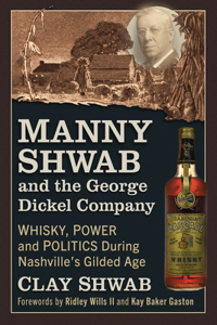 Manny Shwab and the George Dickel Company