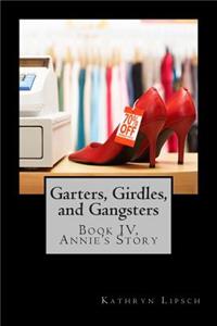 Garters, Girdles, and Gangsters