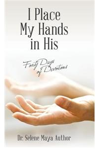 I Place My Hands in His