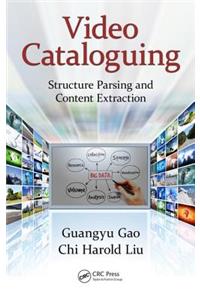 Video Cataloguing: Structure Parsing and Content Extraction