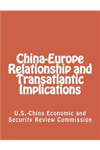 China-Europe Relationship and Transatlantic Implications