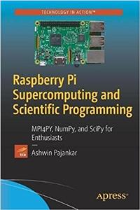 Raspberry Pi Supercomputing and Scientific Programming
