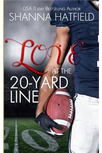 Love at the 20-Yard Line