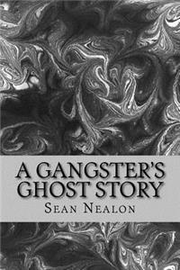 Gangster's Ghost Story