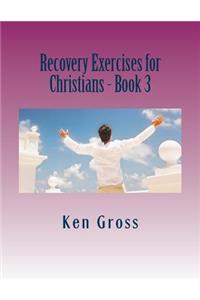 Recovery Exercises for Christians - Book 3