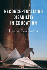 Reconceptualizing Disability in Education