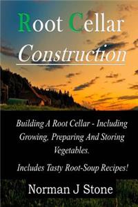 Root Cellar Construction