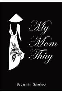 My Mom Thuy