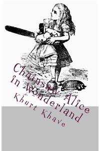 Chainsaw Alice in Wonderland