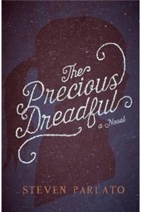 The Precious Dreadful