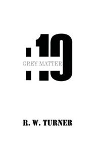 Grey Matter