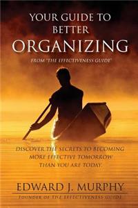 Your Guide to Better ORGANIZING