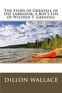 The Story of Grenfell of the Labrador