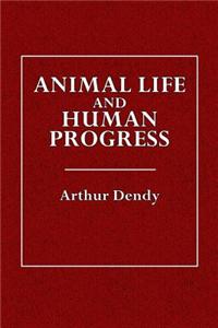 Animal Life and Human Progress