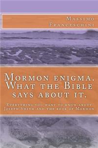 Mormon enigma. What the Bible says about it.
