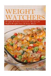 Weight Watchers - Weight Watcher Casseroles Recipes for Rapid Weight Loss