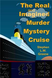 Real and Imagined Murder Mystery Cruise