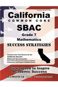 California Common Core Sbac Grade 7 Mathematics Success Strategies Study Guide