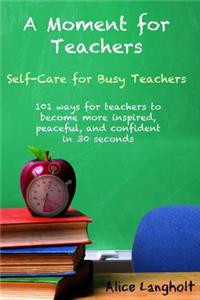Moment for Teachers