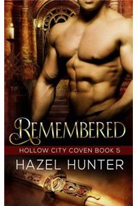 Remembered (Book Five of the Hollow City Coven Series)