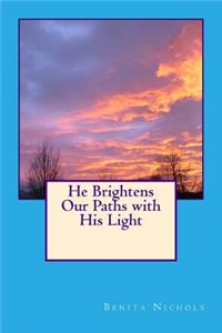 He Brightens Our Paths with His Light