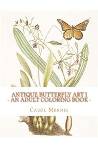 Antique Butterfly Art I: An Adult Coloring Book