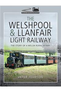The Welshpool & Llanfair Light Railway