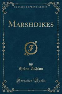 Marshdikes (Classic Reprint)