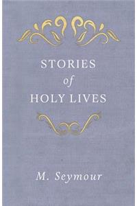 Stories of Holy Lives