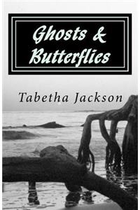 Ghosts & Butterflies