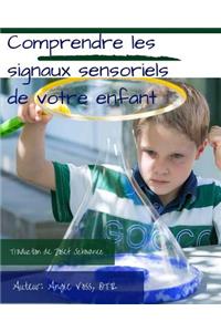 Comprendre Les Signaux Sensoriels de Votre Enfant