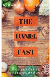 The Daniel Fast: A Cherrytree Style Cookbook