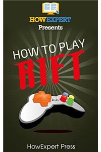 How to Play Rift