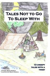 Tales Not To Go To Sleep With