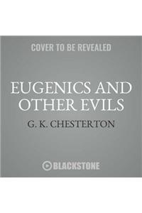 Eugenics and Other Evils