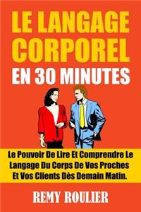 Le Langage Corporel En 30 Minutes