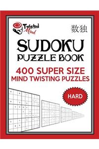 Twisted Mind Sudoku Puzzle Book, 400 Hard Super Size Mind Twisting Puzzles