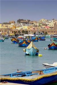 Colorful Traditional Fishing Boats in the Harbor Marsaxlokk Malta Journal