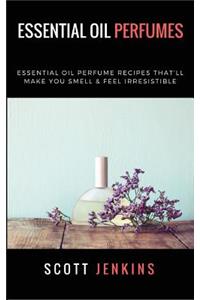 Essential Oil Perfumes