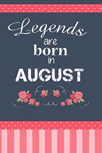 Legends Are Born in August