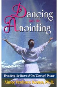 Dancing Into the Anointing