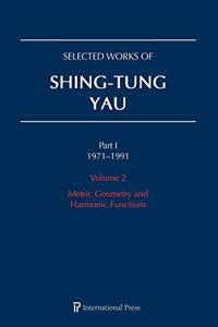 Selected Works of Shing-Tung Yau 1971-1991: Volume 2