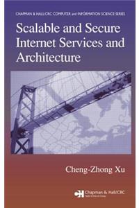 Scalable and Secure Internet Services and Architecture