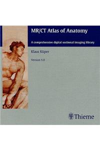 MR/CT Atlas of Anatomy: A Comprehensive Digital Sectional Imaging Library